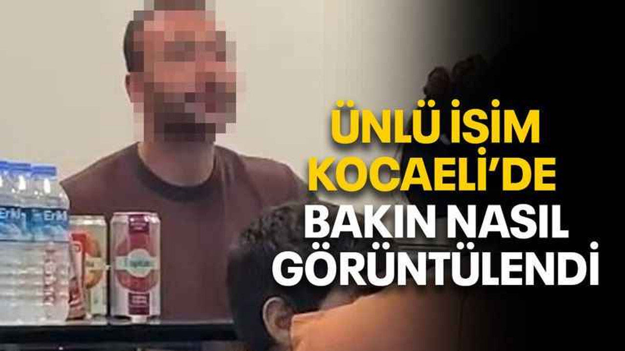 Ünlü isim Kocaeli’de bakın nasıl görüntülendi